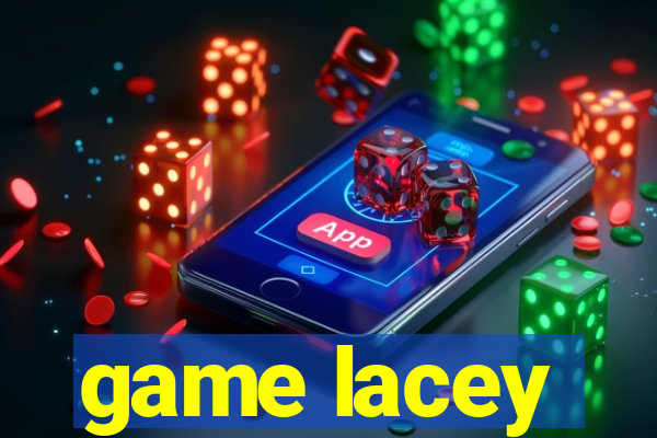 game lacey